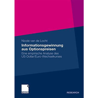 Informationsgewinnung aus Optionspreisen: Eine empirische Analyse des US-Dollar/ [Paperback]