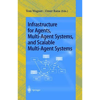 Infrastructure for Agents, Multi-Agent Systems, and Scalable Multi-Agent Systems [Paperback]