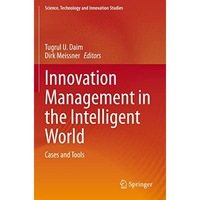 Innovation Management in the Intelligent World: Cases and Tools [Hardcover]