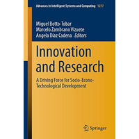 Innovation and Research: A Driving Force for Socio-Econo-Technological Developme [Paperback]