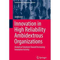 Innovation in High Reliability Ambidextrous Organizations: Analytical Solutions  [Hardcover]