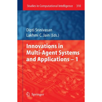 Innovations in Multi-Agent Systems and Application  1 [Paperback]