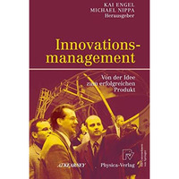 Innovationsmanagement: Von der Idee zum erfolgreichen Produkt [Hardcover]