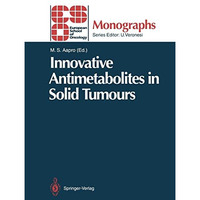 Innovative Antimetabolites in Solid Tumours [Paperback]