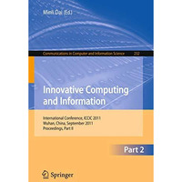 Innovative Computing and Information: International Conference, ICCIC 2011, held [Paperback]