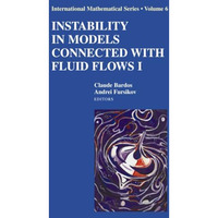 Instability in Models Connected with Fluid Flows I [Paperback]