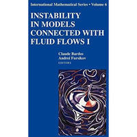 Instability in Models Connected with Fluid Flows I [Hardcover]