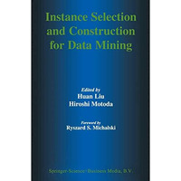 Instance Selection and Construction for Data Mining [Paperback]