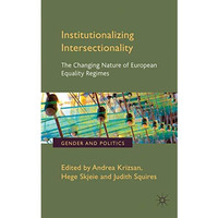 Institutionalizing Intersectionality: The Changing Nature of European Equality R [Hardcover]