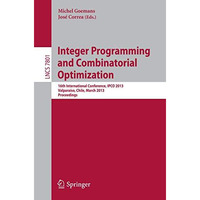 Integer Programming and Combinatorial Optimization: 16th International Conferenc [Paperback]