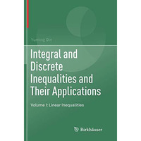 Integral and Discrete Inequalities and Their Applications: Volume I: Linear Ineq [Paperback]