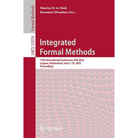 Integrated Formal Methods: 17th International Conference, IFM 2022, Lugano, Swit [Paperback]