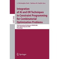 Integration of AI and OR Techniques in Constraint Programming for Combinatorial  [Paperback]