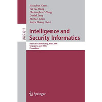 Intelligence and Security Informatics: International Workshop, WISI 2006, Singap [Paperback]