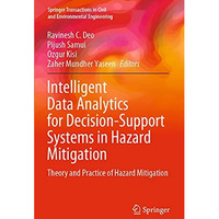 Intelligent Data Analytics for Decision-Support Systems in Hazard Mitigation: Th [Paperback]