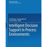 Intelligent Decision Support in Process Environments [Paperback]