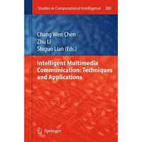 Intelligent Multimedia Communication: Techniques and Applications [Paperback]