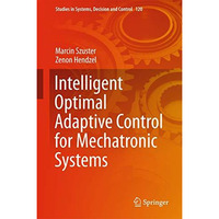 Intelligent Optimal Adaptive Control for Mechatronic Systems [Hardcover]