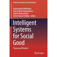 Intelligent Systems for Social Good: Theory and Practice [Paperback]