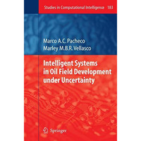 Intelligent Systems in Oil Field Development under Uncertainty [Paperback]