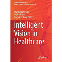 Intelligent Vision in Healthcare [Paperback]