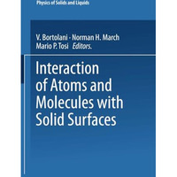 Interaction of Atoms and Molecules with Solid Surfaces [Paperback]