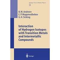 Interaction of Hydrogen Isotopes with Transition Metals and Intermetallic Compou [Paperback]