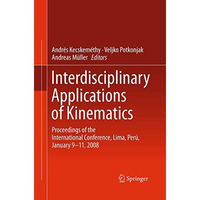 Interdisciplinary Applications of Kinematics: Proceedings of the International C [Paperback]