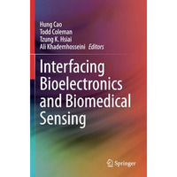 Interfacing Bioelectronics and Biomedical Sensing [Paperback]