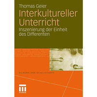 Interkultureller Unterricht: Inszenierung der Einheit des Differenten [Paperback]