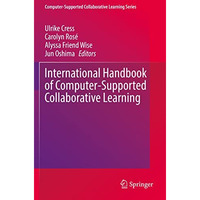 International Handbook of Computer-Supported Collaborative Learning [Paperback]