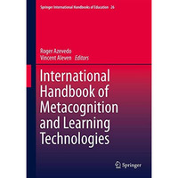 International Handbook of Metacognition and Learning Technologies [Hardcover]