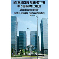 International Perspectives on Suburbanization: A Post-Suburban World? [Hardcover]