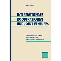 Internationale Kooperationen und Joint Ventures: Standortvorteile nutzen, neue M [Paperback]