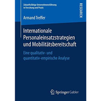 Internationale Personaleinsatzstrategien und Mobilit?tsbereitschaft: Eine qualit [Paperback]