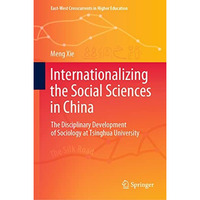 Internationalizing the Social Sciences in China: The Disciplinary Development of [Hardcover]