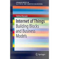 Internet of Things: Building Blocks and Business Models [Paperback]