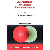 Interpretation of Classical Electromagnetism [Paperback]