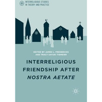 Interreligious Friendship after Nostra Aetate [Paperback]