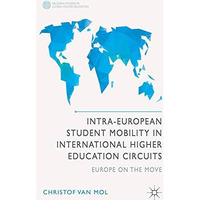 Intra-European Student Mobility in International Higher Education Circuits: Euro [Paperback]