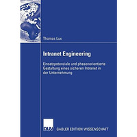 Intranet Engineering: Einsatzpotenziale und phasenorientierte Gestaltung eines s [Paperback]