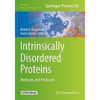 Intrinsically Disordered Proteins: Methods and Protocols [Paperback]