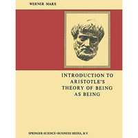 Introduction to Aristotles Theory of Being as Being [Paperback]