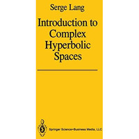 Introduction to Complex Hyperbolic Spaces [Paperback]