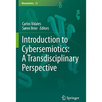 Introduction to Cybersemiotics: A Transdisciplinary Perspective [Paperback]