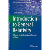 Introduction to General Relativity: A Course for Undergraduate Students of Physi [Paperback]