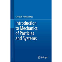 Introduction to Mechanics of Particles and Systems [Hardcover]