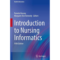 Introduction to Nursing Informatics [Paperback]