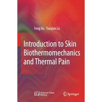 Introduction to Skin Biothermomechanics and Thermal Pain [Paperback]