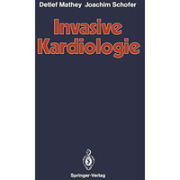 Invasive Kardiologie [Paperback]